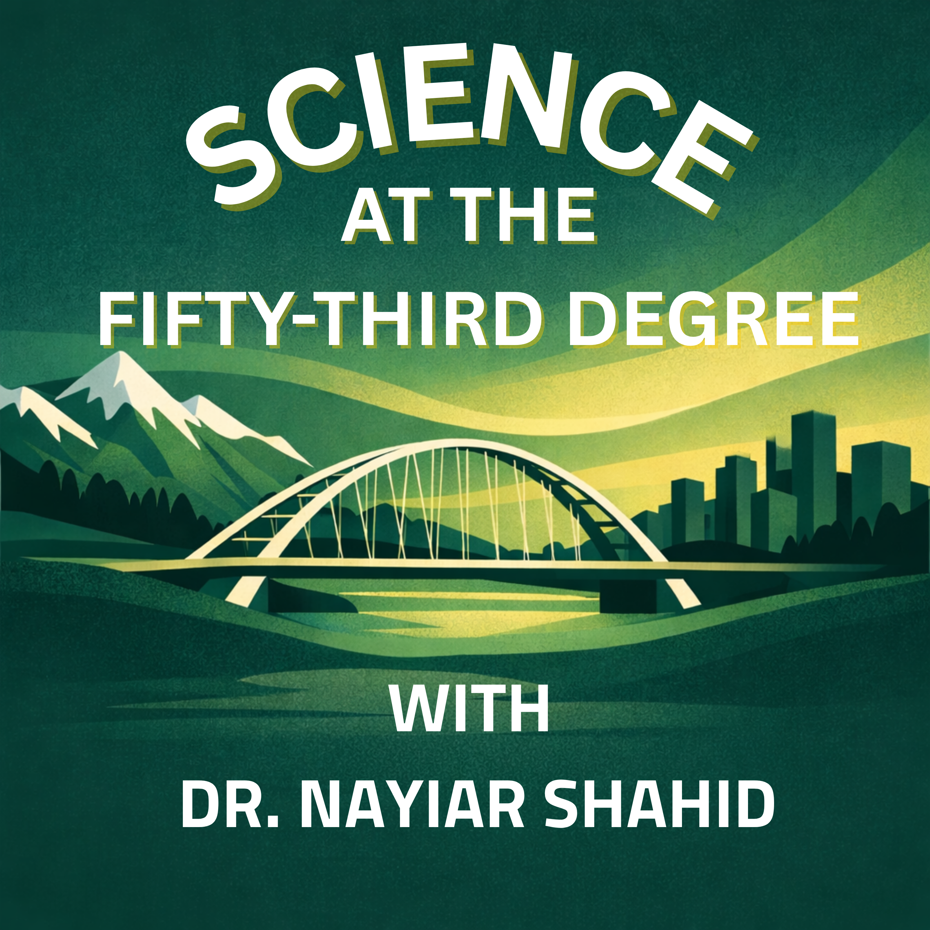 Science at the Fifty-Third Degree